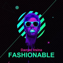 Danyel Irsina - Fashionable