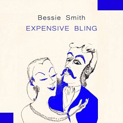Bessie Smith - Expensive Bling