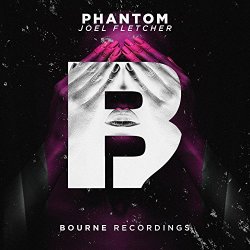 Joel Fletcher - Phantom [Explicit]