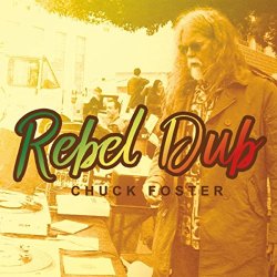 Chuck Foster - Rebel Dub