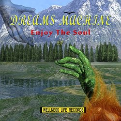 Dreams Machine - Enjoy the Soul EP