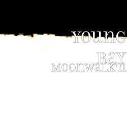 Young Ray - Moonwalk'n [Explicit]