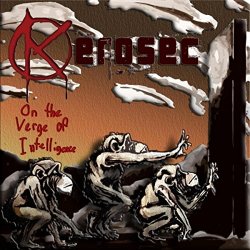 Kerosec - On the Verge of Intelligence [Explicit]