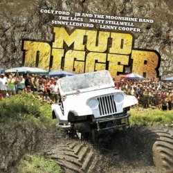 Mud Digger feat. The Lacs & Colt Ford - Shindig