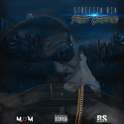 Streetza Ria - Certified Streets [Explicit]