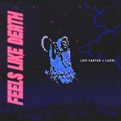 Levi Carter - Feels Like Death (feat. Lucki) [Explicit]