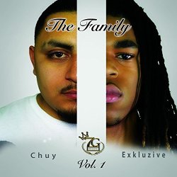 Chuy, Exkluzive, Chuy - The Family, Vol. 1 [Explicit]