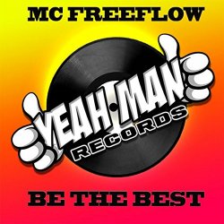 MC Freeflow - Be The Best