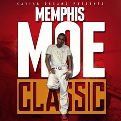 Memphis Moe - Classic [Explicit]