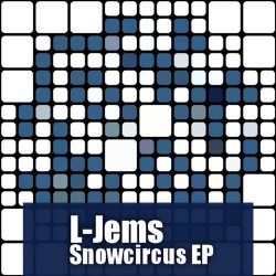 L-Jems - Snowcircus Ep