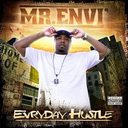 Mr Envi - Evryday Hustle (feat. Chucky Workclothes & Syke Pachino) [Explicit]