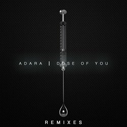 Adara - Dose of You - Remix EP