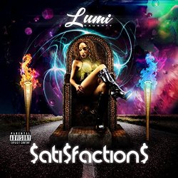 LuMi Naughty - Satisfactions [Explicit]