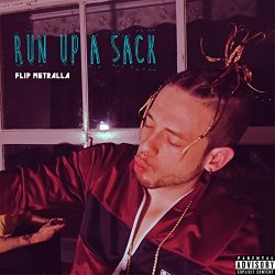 Flip Metralla - Run Up a Sack [Explicit]