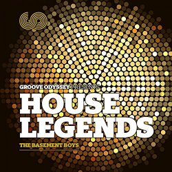 Various Artists - Groove Odyssey Presents House Legends, Vol. 1: The Basement Boys (Teddy Douglas Continuous DJ Mix)