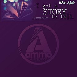 Doc Link - I Got a Story to Tell (Original Mix)