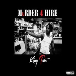 King Tate - Murder 4 Hire [Explicit]