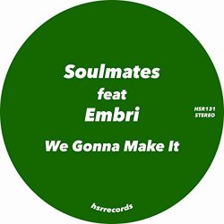 Soulmates feat. Embri - We Gonna Make It