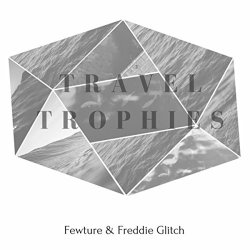 Freddie Glitch - Travel Trophies