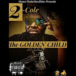 2-Cole - The Golden Child [Explicit]