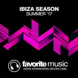 DJ Favorite - Ibiza Season (Summer '17)