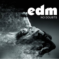 EDM: No Doubts [Explicit]