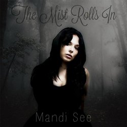 Mandi See - The Mist Rolls In
