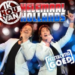 Helemaal Hollands - Ik Hou Van Helemaal Hollands
