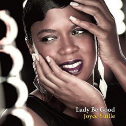 Joyce Yuille - Lady Be Good