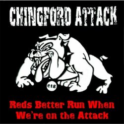 Chingford Attack - Reds Better Run When We're On the Attack [Explicit]