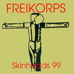 Freikorps - Skinhead 99