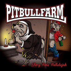 Pitbullfarm - Glory Hole Hallelujah [Explicit]