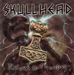 Skullhead - Return to Thunder