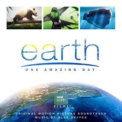Alex Heffes - Earth: One Amazing Day (Original Motion Picture Soundtrack)