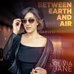 Olivia Jane - Between Earth and Air