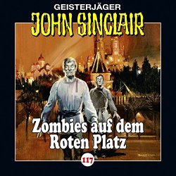 John Sinclair - Folge 117: Zombies auf dem Roten Platz