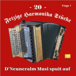 D' Neuneralm Musi spuit auf - Schneidig aufg'spuit