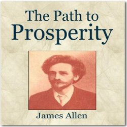 James Allen - The Path To Prosperity