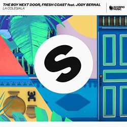 Boy Next Door, Fresh Coast Feat. Jody Bernal - La Colegiala (feat. Jody Bernal)