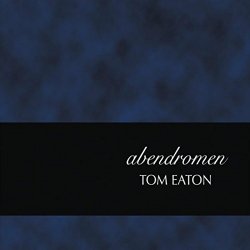 Tom Eaton - Abendromen