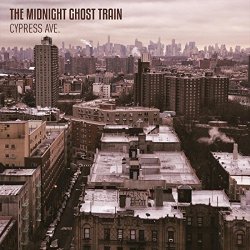The Midnight Ghost Train - Cypress Ave. [Import allemand]