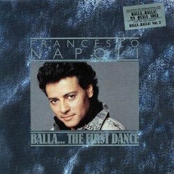 Francesco Napoli - Balla..Balla! (Italien Hit Connection)