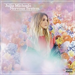 Julia Michaels - Nervous System [Explicit]