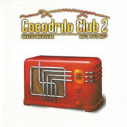 Various Artists - Cocodrilo Club 2, Disco-Revival 60's, 70's, 80's
