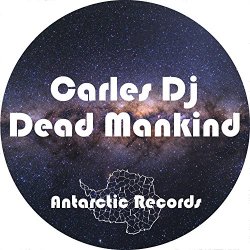 Carles Dj - Dead Mankind