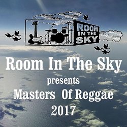 Various Artists - Room in the Sky Presents Masters of Reggae 2017