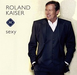 Roland Kaiser - Sexy [Import allemand]