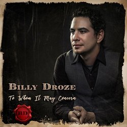 Billy Droze - To Whom It May Concern