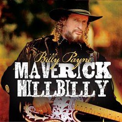 Billy Payne - Maverick Hillbilly