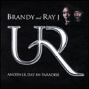 Brandy & Ray J - Another Day in Paradise [CD 2] by Brandy & Ray J (1980-01-01)